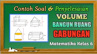 Volume Bangun Ruang Gabungan Kelas 6 SD/MI | Contoh Soal dan Penyelesaian | Penjelasan Mudah