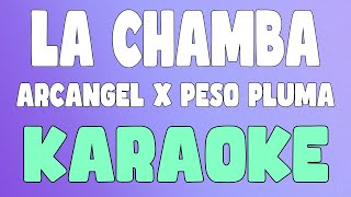 LA CHAMBA (Karaoke/Instrumental) - Arcángel x Peso Pluma