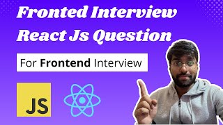 Frontend Interview Questions | Javascript interview experience