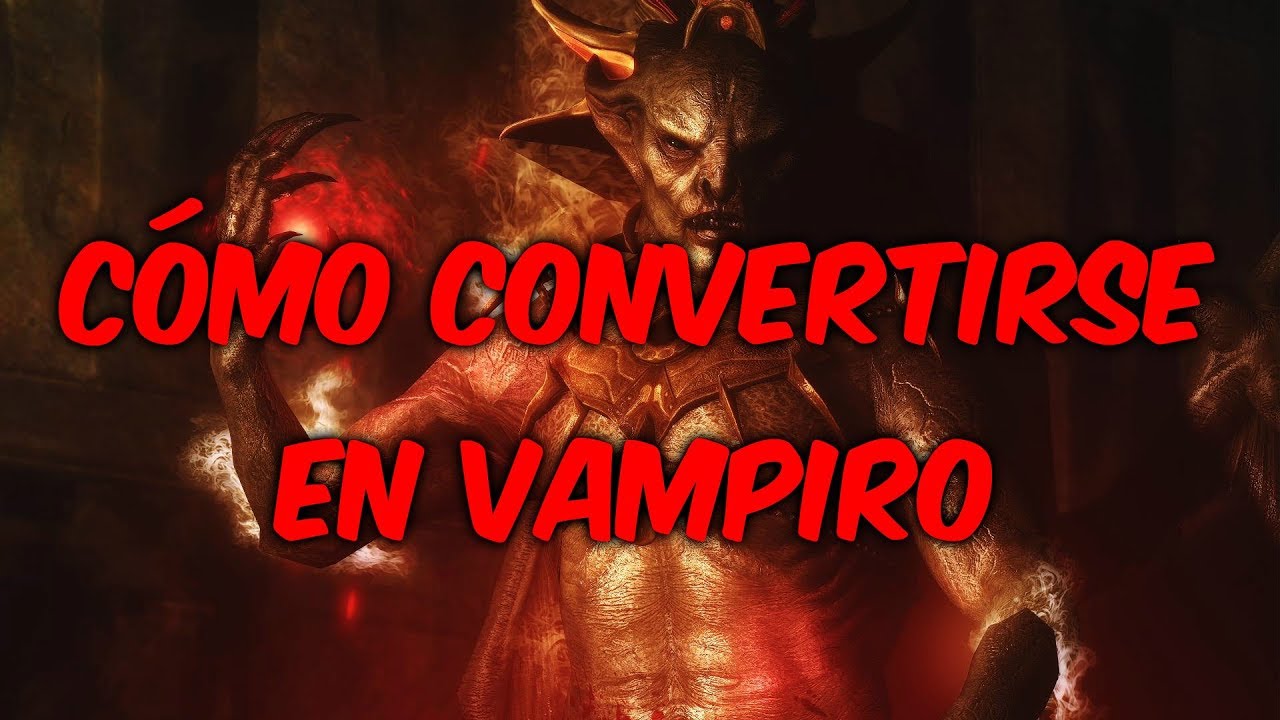 CÓMO CONVERTIRSE EN VAMPIRO | SKYRIM - YouTube