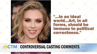 Scarlett Johansson says she should be allowed to play 'any person' she wants