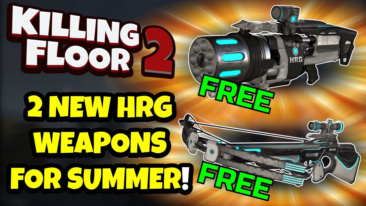 Killing Floor 2 | 2 NEW FREE WEAPONS! - Summer Update News!