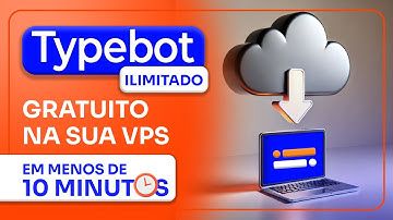 TYPEBOT ILIMITADO de GRAÇA: Como instalar no servidor VPS em menos de 10 minutos (Atualizado 2024)