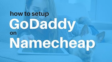 How To Set Up Godaddy Domain Name on Namecheap Hosting Account | Website Hosting Guides