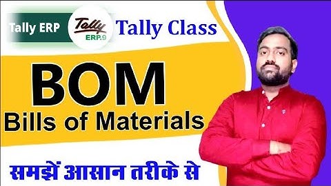 Bill of Material(BOM) in Tally ERP. 9 in Hindi | Manufacture Goods.