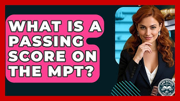 What Is A Passing Score On The MPT? - Law School Prep Hub