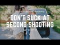 Tips For Second Shooting