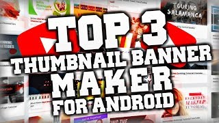 Top 3 Youtube Thumbnail & YouTube Channel Art Maker Apps For Android & MORE screenshot 4