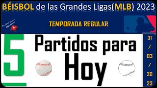 JUEGOS DE HOY y Lanzadores Probables en el BÉISBOL DE LAS GRANDES LIGAS (MLB 2023)