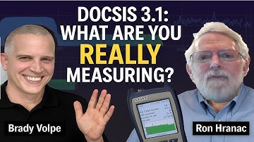 DOCSIS 3.1 OFDM Field Measurements Explained with Ron Hranac