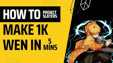 How to make 1k - 5k wen in 10 mins | Project Slayers Roblox