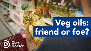 Are vegetable oils healthy?
