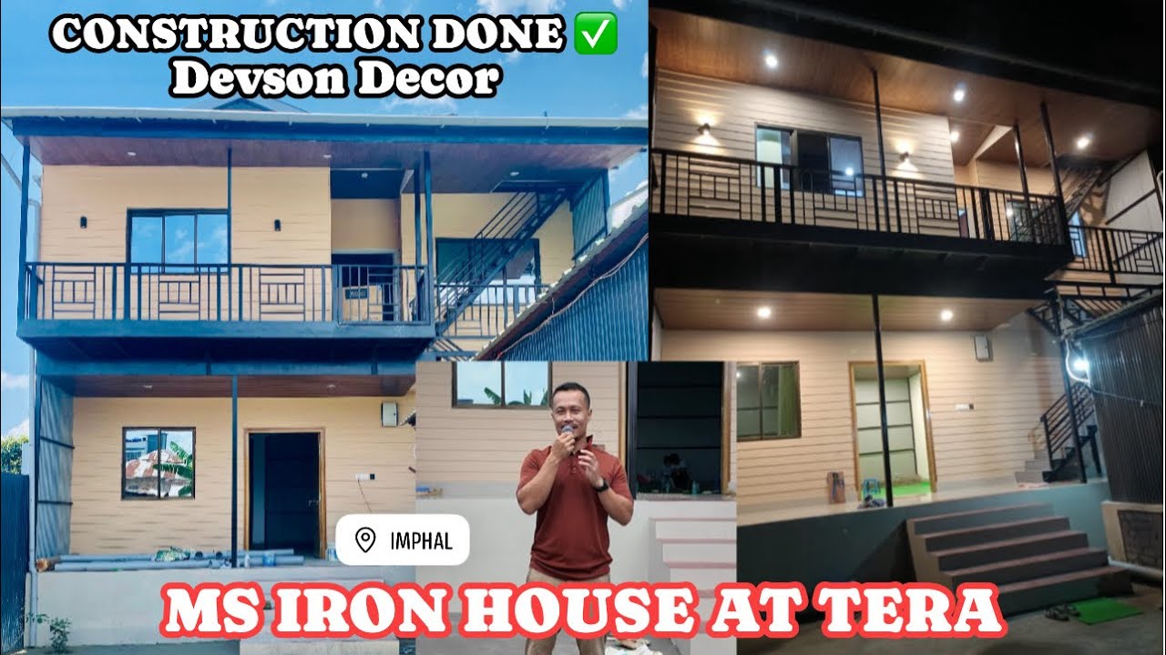 MS IRON HOUSE WORK DONE || TERA SADOKPAM PROJECT IN JUST 6 MONTHS BY DEVSON DECOR IMPHAL