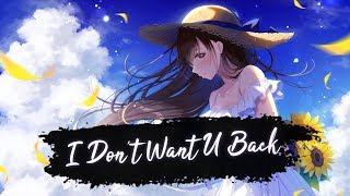 Nightcore - I Dont Want U Back