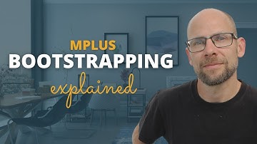 Bootstrapping in Mplus Explained