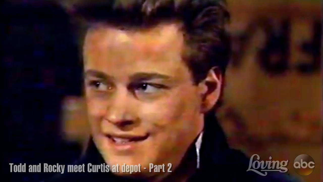 Loving Soap Opera Todd and Rocky meet Curtis at depot Part 2 Todd