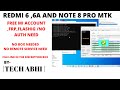 REMOVE FREE MI ACCOUNT REDMI 6,6A NOTE 8 PRO MTK CPU NO NEED AUTH |100% WORKING | BY TechAbhi |