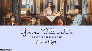 Elaine Kim - Gonna Tell a Lie (It's Okay To Not Be Okay OST) Sub Indonesia (ENG|INA)