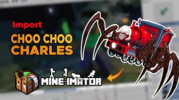 How to Import & Animate Choo Choo Charles in Mine Imator
