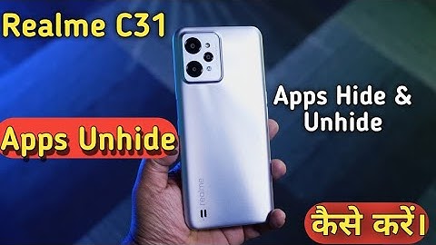 Apps Unhide Realme C31,How to unhide app in Realme C31,Realme C31 me Apps Unhide Keise Kare