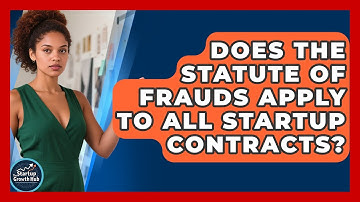 Does The Statute Of Frauds Apply To All Startup Contracts? - The Startup Growth Hub