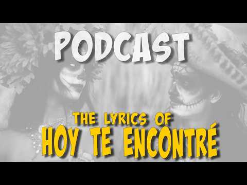 #ailig #podcast - HOY TE ECONTRÈ - The Lyrics