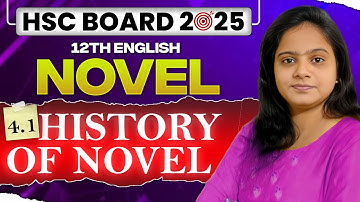 🔥EnglishNovel | 4.1 History of Novel🎯 | class-12th | hsc-2025 | grammers| #ajjusirenglish #dubejee