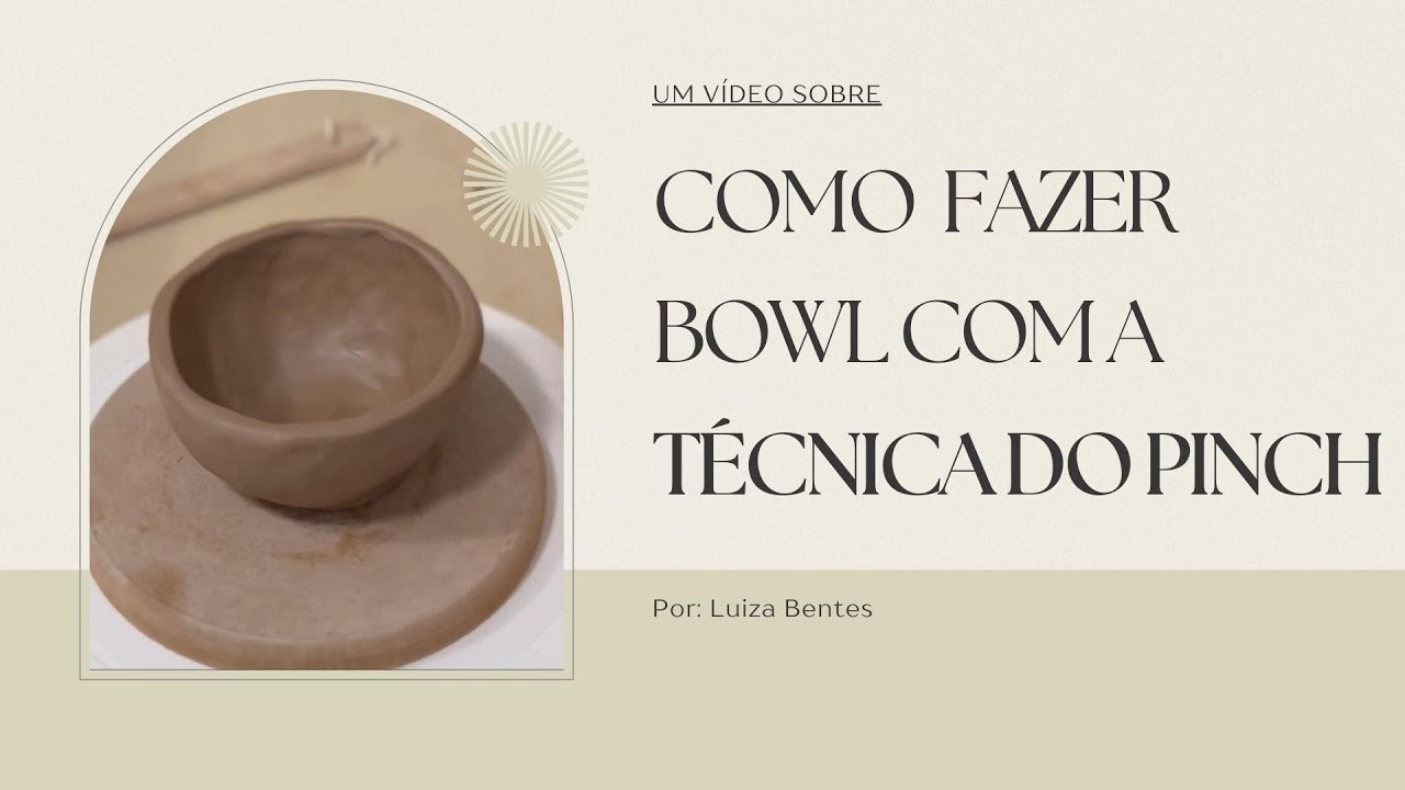COMO FAZER UM BOWL USANDO A TÉCNICA DO PINCH