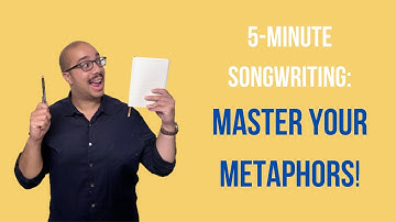 Master the Metaphor With This 5-minute Songwriting Exercise!