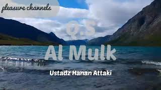 Qs Al Mulk - Ust. Hanan Attaki