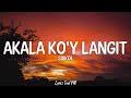 Akala Ko'y Langit - Siakol (Lyrics)