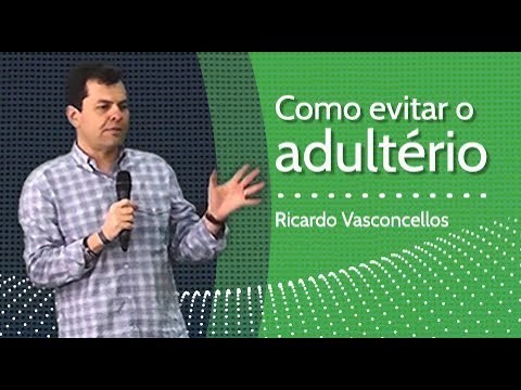 Vídeo: Como Evitar O Adultério