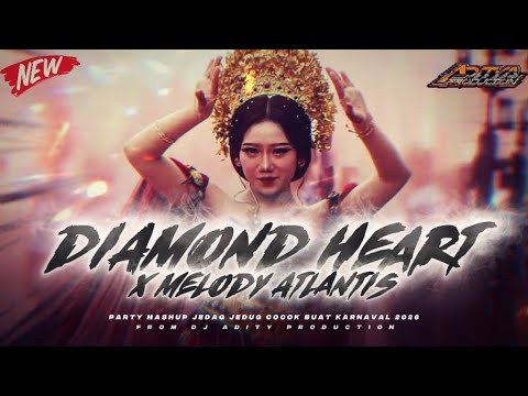 DJ PARTY MASHUP JEDAG JEDUG MELODY ATLANTIS X DIAMOND HEARTH COCOK BUAT KARNAVAL 2026‼️ FrEe FlM? 