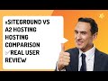 👉SiteGround vs A2 Hosting Hosting Comparison ✅Real User Review