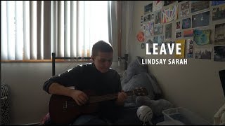Leave- Lindsay Sarah