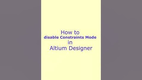 How to Disable Constraints Manager in Altium Designer