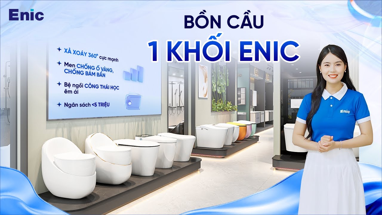 XẢ MẠNH, SẠCH NHANH - BỒN CẦU 1 KHỐI ENIC GIÁ TỐT, CHẤT LƯỢNG!