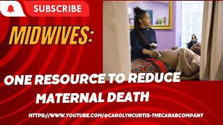 Midwives: One Resource to Reduce Maternal Mortality