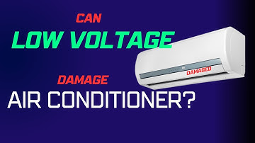 Can low voltage damage air conditioner?