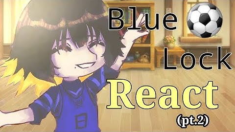Blue lock reacts to randoms tiktoks about them(pt.2)|Blue Lock|zuki