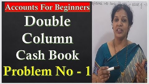 14. Double / Two Column  Cash Book - Problem Number: 1