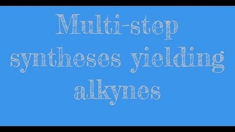 79 CHM2210 Multistep Syntheses of Alkynes