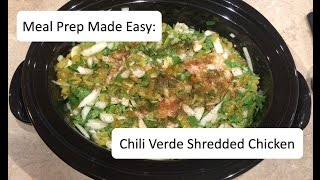 Meal Prep Made Easy: Slow Cooked Chili Verde Shredded Chicken 15 Meals