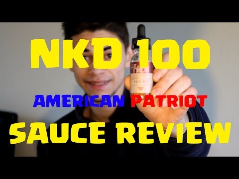 Nkd 100 Sauce Review- American Patriot!