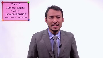 47. Class 6 । English । Unit 8 । Comprehension Anne Frank ।