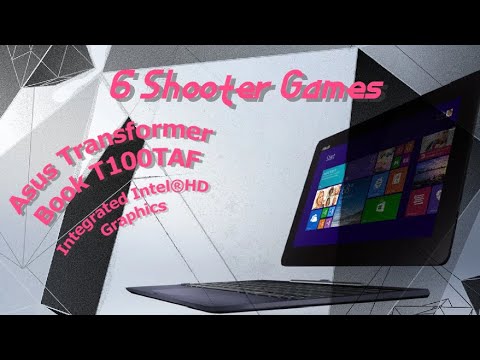 6 Shooter pc games on Intel Atom® Processor Z3735F #asustransformerbookt100taf