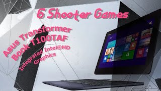 6 Shooter pc games on Intel Atom® Processor Z3735F #asustransformerbookt100taf