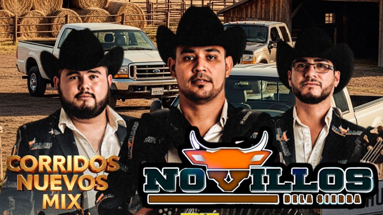 Los Novillos De La Sierra Mix Nuevo Corridos Sierreños