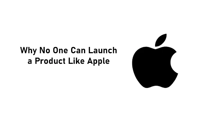 Why Apple's Product Launch Strategy is Unmatched