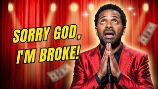 Mike Epps: Why I Can't Turn To God When I'm Broke! | Stand Up Comedy